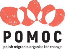 POMOC (polish migrants organise for change)